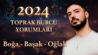 BOĞA  BAŞAK  OĞLAK BURCU 2024 YORUMLARI  TOPRAK BURÇLARI YILLIK ASTROLOJİ [upl. by Harriman684]