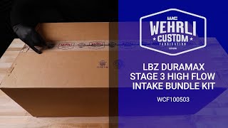 Unboxing Wehrli Custom Fabrication LBZ Duramax Stage 3 High Flow Intake Bundle Kit WCF100503 [upl. by Ssidnac]