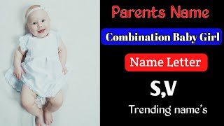 Parents Name Combination Baby Girl Name 😍Letter VS All New Stylish NameUnknown Writer [upl. by Willy]