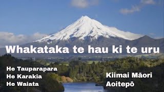 Whakataka te hau ki te uruHe Tauparapara He Karakia He Waiata [upl. by Gosser]