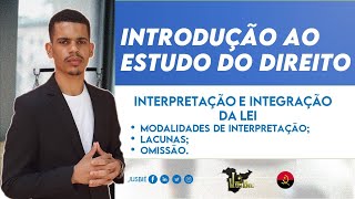 Interpretação e Integração da Lei  Introdução ao Estudo do Direito  Aula 10 [upl. by Natsud]