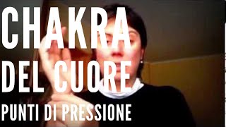 Punti di pressione chakra del cuore e del plesso solare [upl. by Sal]