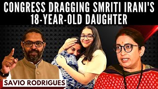 Savio Rodrigues on Congress dragging Smriti Iranis 18yearold daughter [upl. by Cardwell]