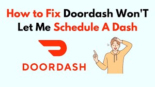 How to Fix Doordash WonT Let Me Schedule A Dash [upl. by Nebe763]