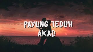 Payung Teduh  Akad  Lirik  Lyric Video [upl. by Enyaz]