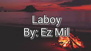 Laboy By Ez Mil Lyric Video [upl. by Asirahc390]