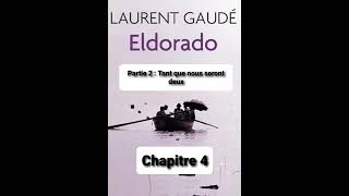 4  Eldorado de Laurent Gaudé  lecture du Chapitres 2 Parties 1 à 4 [upl. by Dorella]