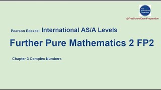 Edexcel IAL AS  A Levels Further Pure Maths 2 Chapter 3 Complex Numbers  7 [upl. by Mulry]