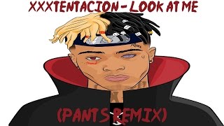 ⚡ XXXTENTACION  Look At Me Pants Remix ⚡ [upl. by Stanly]