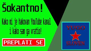 Šokantno Kako mi je hakovan YouTube kanal i kako sam ga vratio [upl. by Iblehs]