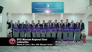 EFCI Mizoram Regional Choir  Lalhmeltha Official Video [upl. by Beverie796]