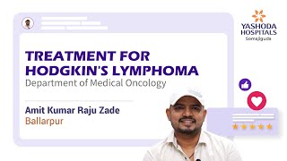 Treatment for Hodgkins Lymphoma  Yashoda Hospitals Hyderabad [upl. by Ezmeralda]