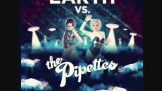 Earth vs The Pipettes  I Vibe U [upl. by Dorthea]