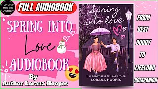 Spring Into Love Full audiobook  Romantic comedy audiobook  Author Lorana Hoopes freeaudiobooks [upl. by Anihsak702]