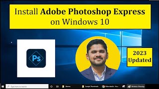 How to Install Adobe Photoshop Express on Windows 10  Complete Installation [upl. by Euqinmod]