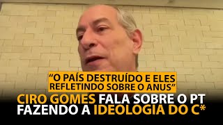 CIRO GOMES EXPLICA A DESCONEXÃO DA quotESQUERDAquot BRASILEIRA COM O POVO [upl. by Lirva]