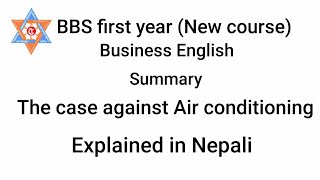 BBS 1st year summary  The case against air conditioning  by study material [upl. by Whittaker255]