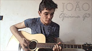 João  Oficina G3  Cover [upl. by Ahsitauq]