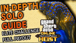 GTA Online Cayo Perico Heist In Depth SOLO Guide Elite Challenge Full Payout and All Setups [upl. by Rosati]