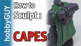 hobbyGUY 10 How to Sculpt a Cape Shape For Your Miniatures  Tutorial [upl. by Midge]