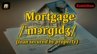 n Mortgage meaning loan secured by property with 5 examples [upl. by Itsud]