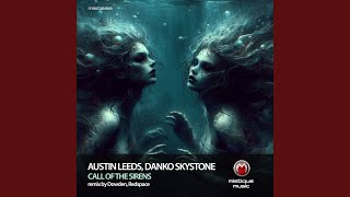 Call of the Sirens Dowden Remix [upl. by Nybor]