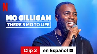 Mo Gilligan Theres Mo to Life Clip 3 subtitulado  Tráiler en Español  Netflix [upl. by Annohs422]