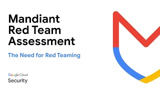 Mandiant Red Team Series Part 1 The Need for Red Teaming [upl. by Wildee]