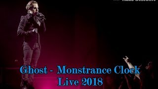 Ghost  Monstrance Clock quotLive 2018quot Multicam  great audio [upl. by Neelhsa482]