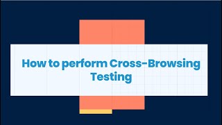 How to Do Cross Browser Compatibility Testing StepbyStep Guide [upl. by Ardeha]