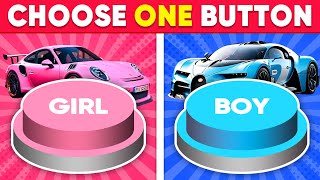 Choose One Button 🤩 GIRL or BOY Edition 💙❤️ Daily Quiz [upl. by Nybbor]