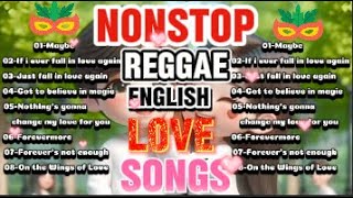 NEW REGGAE NONSTOP 2025  ENGLISH REGGAE LOVE SONGS [upl. by Ahsaei677]