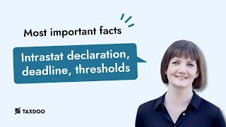 Intrastat declaration Intrastat deadline Intrastat thresholds The most important facts [upl. by Oilalue]