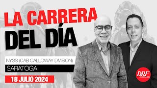 La Carrera del Día  Saratoga  Julio 18 [upl. by Williams]