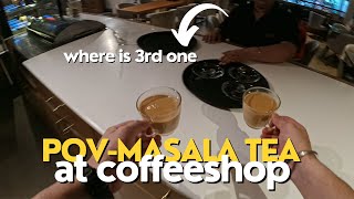 pov  Indian masala tea at cafe  cafe vlog  barista rajat [upl. by Gratianna365]