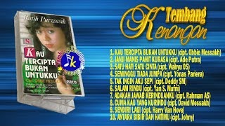 Ratih PurwasihKau Tercipta Bukan Untukku 1986 Full Album [upl. by Marty]