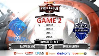 BURIRAM UNITED vs BAZAAR GAMING Game 2 RoV Pro League Season 3 Championship  Day2 [upl. by Bibby]