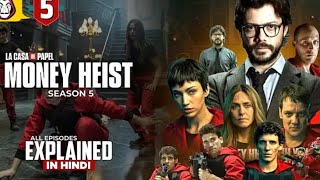 MONEY HEIST SEASON 5 EXPLAINED IN HINDI l NETFLIX MOVIE MONEY HEIST SEASON 5 [upl. by Hillman]