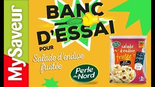 Banc dEssai Salade dEndive Fruitée Perle du Nord [upl. by Lattonia]