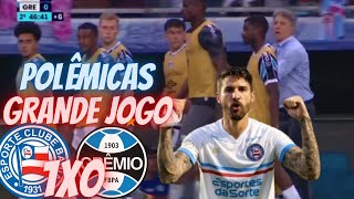 🔥BAHIA 1X0 GRÊMIO  GRANDE JOGO DO BAHIA 😱RENATO GAÚCHO TIROU TODO MUNDO DE CAMPO [upl. by Judy]