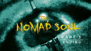 Omikron Nomad Soul Part 3 ENDING [upl. by Naujyt]