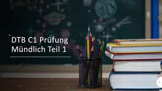 Thema 1 Berufliche Entscheidung telc DTB C1 Prüfung  Mündlich Teil 1 [upl. by Kalbli]