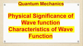 wave function and its physical interpretation characteristics of wave function [upl. by Previdi881]