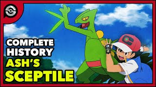 The Complete History of Ashs Sceptile [upl. by Bolen]