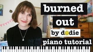 burned out  dodie  easy piano tutorial [upl. by Ollecram]