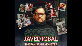 Javed Iqbal The killer of 100 Children the worst serial killer in the History of Pakistan [upl. by Richman]