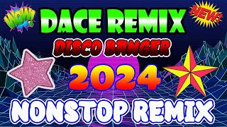 🇵🇭  NEW  Disco Banger Remix Nonstop Dance Party Remix 2024  Nonstop Disco Remix 2023 [upl. by Cart38]