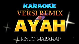 AYAH KARAOKE LIRIK BERJALAN VERSI REMIX DUT [upl. by Eniar554]