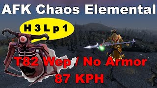 AFK Chaos Elemental Guide 87 KPH With T82 Weapon No Armor [upl. by Yrrep]