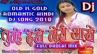 Tumhe Dekhe Meri Aankhe  Best Mix Dj Song [upl. by Nordna]